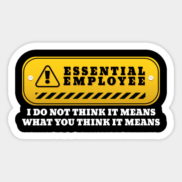 Essential Employee Sticker by thingsandthings